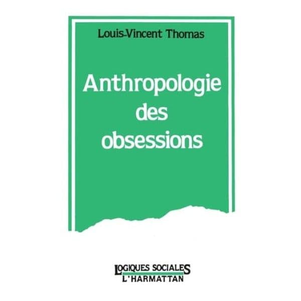 Anthropologie Des Obsessions