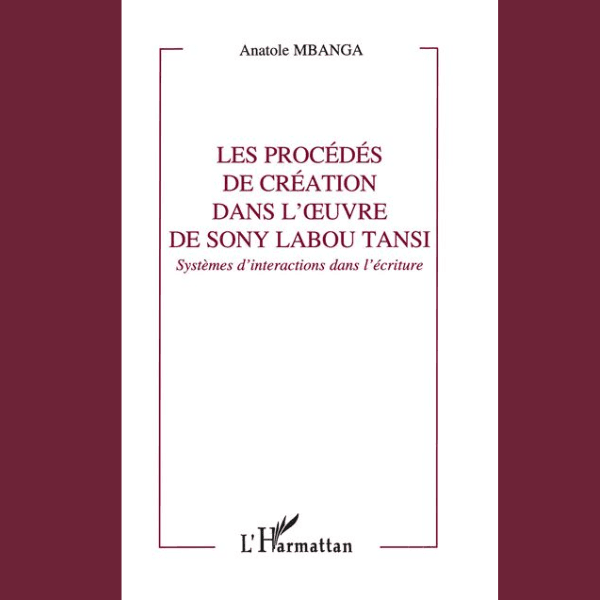 Les Procédés de Création dans L’œuvre de Sony Labour Tansi